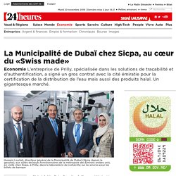 Economie: La Municipalité de Dubaï chez Sicpa, au cœur du «Swiss made» - News Économie: Entreprises