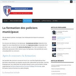 La formation des policiers municipaux - Policemunicipale.fr