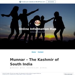 Munnar – The Kashmir of South India