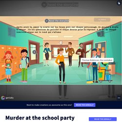 Murder at the school party by Frédérique Gillen on Genially