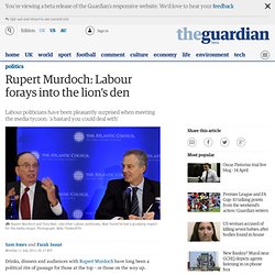 Rupert Murdoch: Labour forays into the lion's den