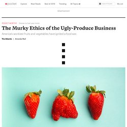The Murky Ethics of the Ugly-Produce Business