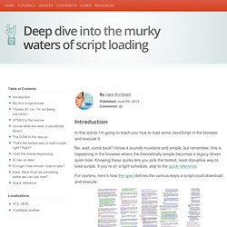 Deep dive into the murky waters of script loading