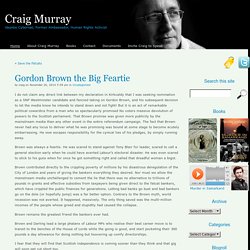 Gordon Brown the Big Feartie