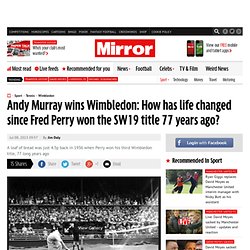 Andy Murray's Wimbledon win: How has life changed in the 77 years since a British male last won?