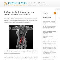 7 Ways to Tell if You Have a Psoas Muscle Imbalance - InSync Physiotherapy