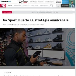 Go Sport muscle sa stratégie omnicanale