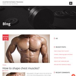 How to shape chest muscles?