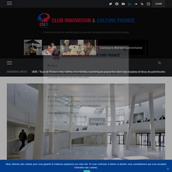 [#museeapres] Michel Rouger (Muséoparc d’Alesia): «la question d’une visite virtuelle du site, digne de ce nom, se pose aujourd’hui» – Club Innovation & Culture CLIC France