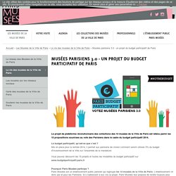 Musées parisiens 3.0 - un projet du budget participatif de Paris
