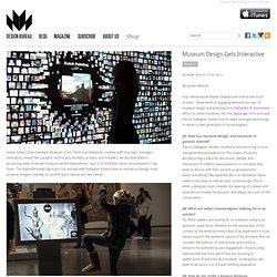 Museum Design Gets Interactive » Design Bureau