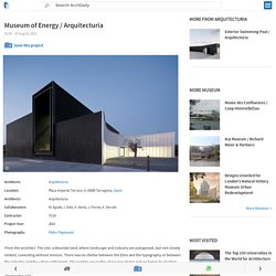 Museum of Energy / Arquitecturia
