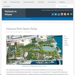 Museum Park Opens Today » Melanie in Miami