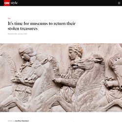 It's time for museums to return their stolen treasures - CNN Style