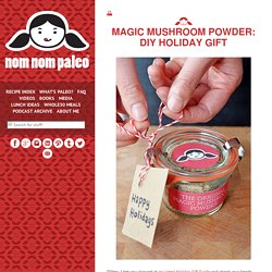 Magic Mushroom Powder: DIY Holiday Gift
