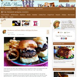Mushroom-and-Swiss Sliders with Spicy Fry Sauce