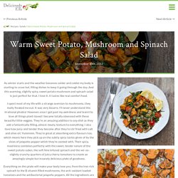 Warm Sweet Potato, Mushroom and Spinach Salad