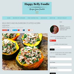 Wild Rice and Mushroom Stuffed Acorn Squash - Happy Belly Foodie