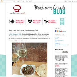 Canada Blog: Make it with Mushrooms: Easy Mushroom Pâté