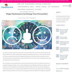 Magic Mushrooms Can Change Your Personality! - Nupep Shrooms
