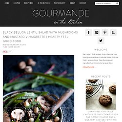 Black Beluga Lentil Salad with Mushrooms and Mustard Vinaigrette