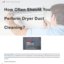 How Often Should You Perform Dryer Duct Cleaning?