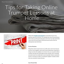 Tips for Taking Online Trumpet Lessons at Home