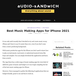 Best Music Making Apps for iPhone 2021 – Audio Sandwich