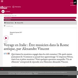 Voyage en Italie : Être musicien dans la Rome antique, par Alexandre Vincent