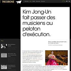 Kim Jong-Un fait passer des musiciens au peloton d'exécution.