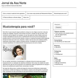 Musicoterapia para você? – Jornal da Asa Norte