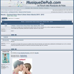 Consulter le sujet - Résolu : Cacharel Amor Amor & Amor Amor Absolu 2010 - 2011