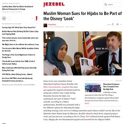 Muslim Woman Sues for Hijabs to Be Part of the Disney ‘Look’