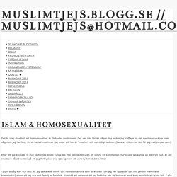 muslimtjejs.blogg.se // muslimtjejs@hotmail.com - Islam & homosexualitet