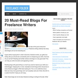 20 Must-Read Blogs For Freelance Writers