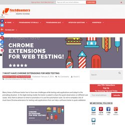 7 Must-Have Chrome Extensions for Web Testing
