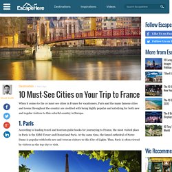 10 Must-See Cities on Your Trip to France