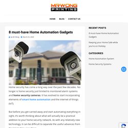Top 8 Must Have Home Automation Gadgets