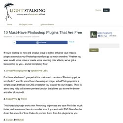 Light Stalking & 10 Must-Have Photoshop Plugins That Are Free