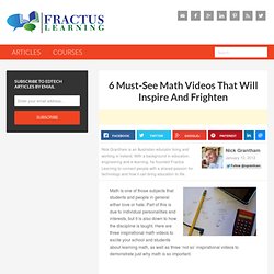 6 Must-See Math Videos That Will Inspire And Frighten