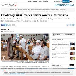 Católicos y musulmanes unidos contra el terrorismo