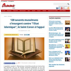120 savants musulmans s'insurgent contre "l'Etat islamique", le Saint Coran à l’appui