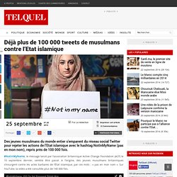 Déjà plus de 100 000 tweets de musulmans contre l’Etat islamique