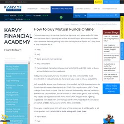 Know How to Buy Mutual Funds & Documents Required for Buying Mutual Funds- Karvy Online
