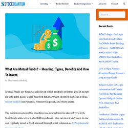 What are Mutual Funds? - 2020 - Meaning, Types, Benefits