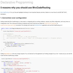 5 reasons why you should use MvcCodeRouting