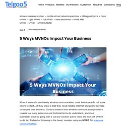 5 Ways MVNOs Impact Your Business — Telgoo5