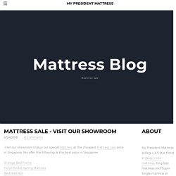 MY PRESIDENT MATTRESS - Blog