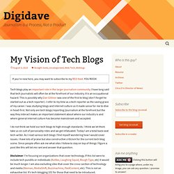 My Vision of Tech Blogs « DigiDave