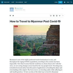 How to Travel to Myanmar Post Covid-19: ext_5493344 — LiveJournal